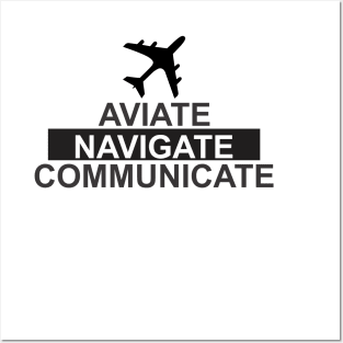 aviate navigate communicate Posters and Art